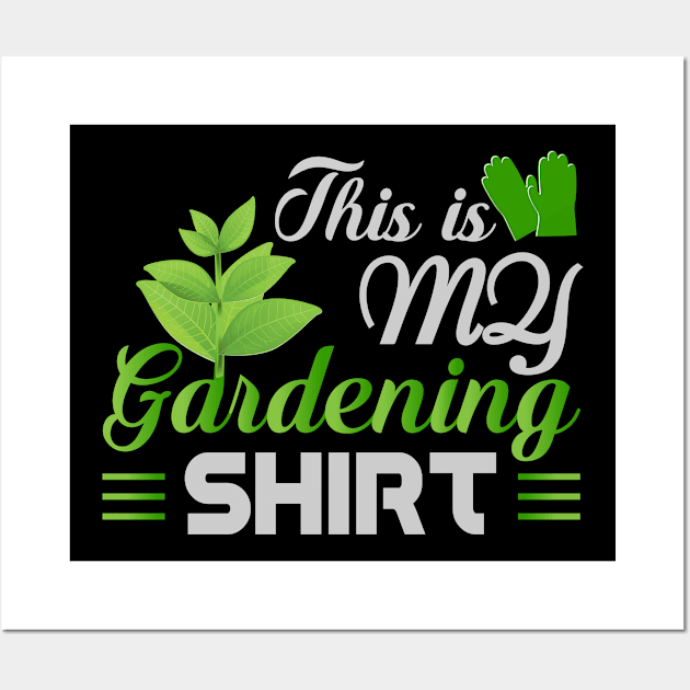 This Is My Gardening Shirt Wall Art by Mommag9521